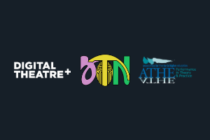 Organisation logos for Digital Theatre+, Black Theatre Network and ATHE